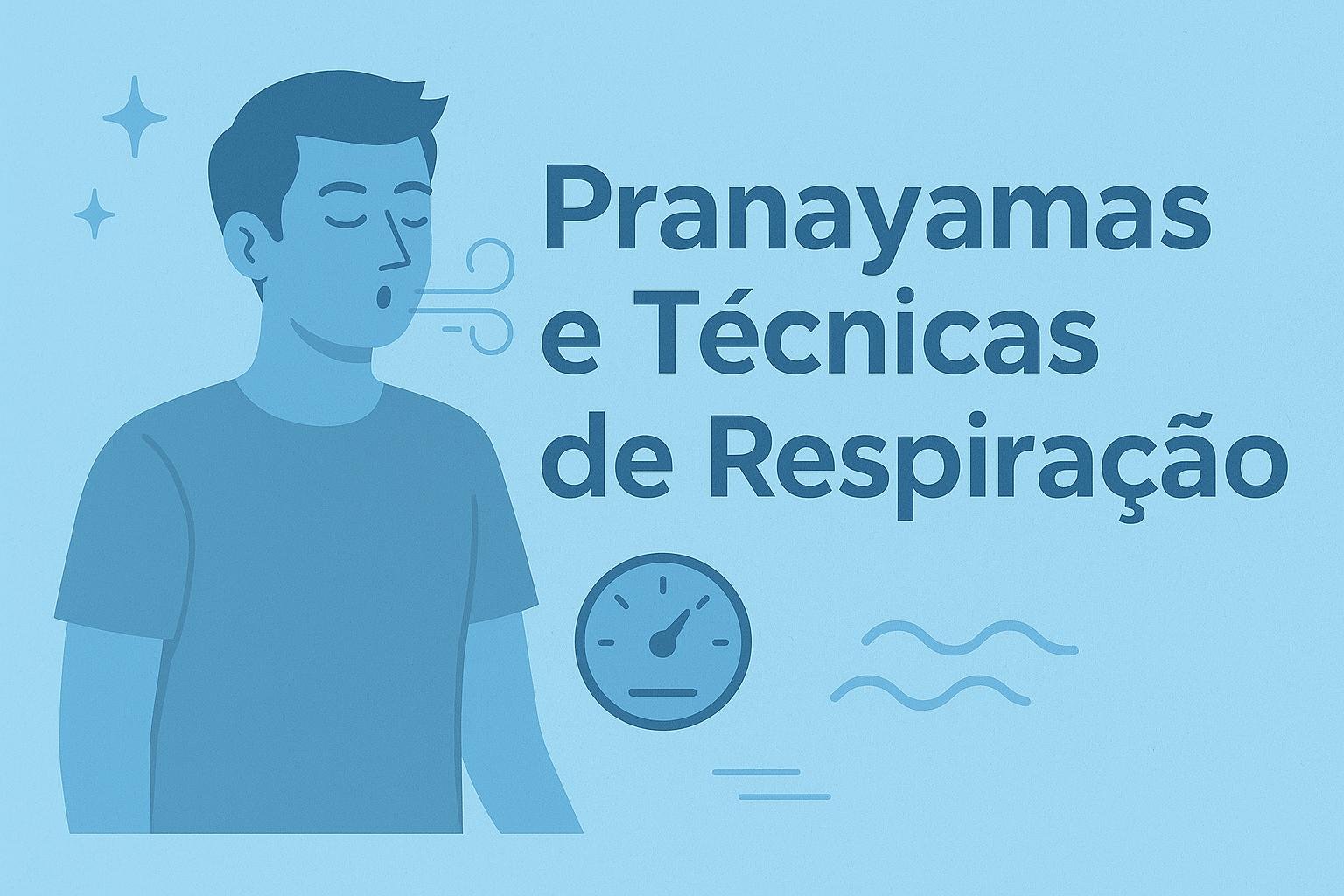 Pranayamas e Técnicas de Respiração